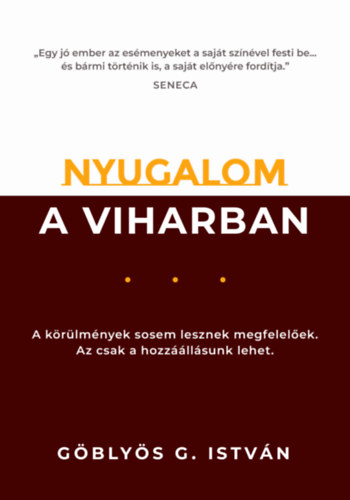 Gblys G. Istvn - Nyugalom a viharban