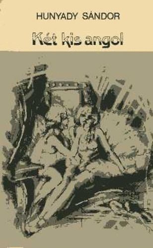 Hunyadi S�ndor - K�t kis angol