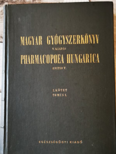 dr. Schulek Elemr  (fel.szerk.) - Magyar Gygyszertan V.kiads I.ktet