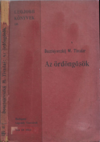 Dosztojevszkij M. Tivadar - Az rdngsk (I. magyar nyelv kiads)