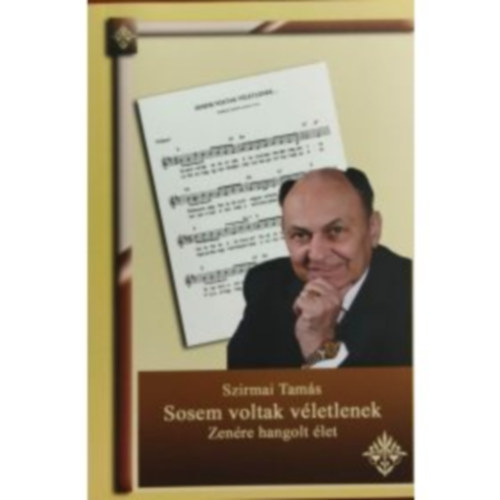 Szirmai Tamás - Sosem voltak véletlenek