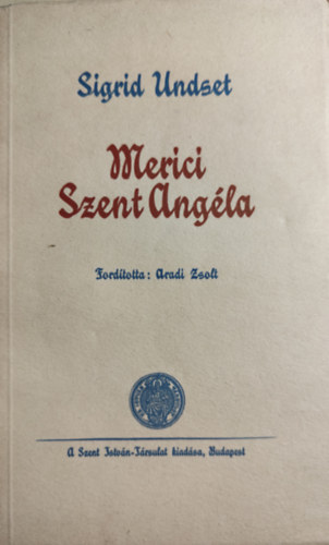 Sigrid Undset - Merici Szent Angla