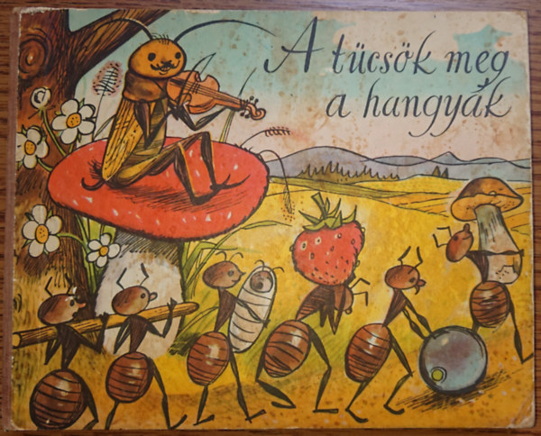 A tcsk meg a hangyk