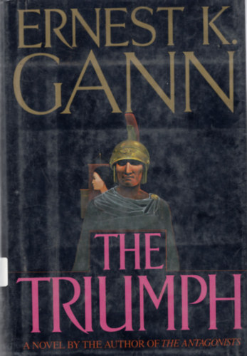 Ernest, K. Gann - The Triumph- A novel