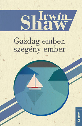Irwin Shaw - Gazdag ember, szegny ember