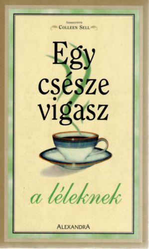 Colleen Sell - Egy cssze vigasz a lleknek
