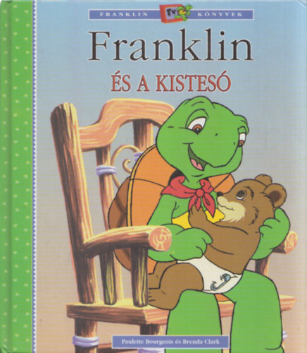 Paulette Bourgeois s Brenda Clark - Franklin s a kistes