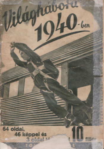 Nyiry Lszl - Vilghbor 1940-ben