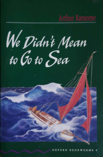 Arthur Ransome - We Didn't Mean to Go to Sea  - OBW 4