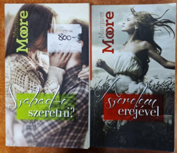 Margaret Moore - 2db Margaret Moore:Szabad-e szeretni?, A szerelem erej�vel.