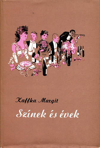 Kaffka Margit - Sz�nek �s �vek