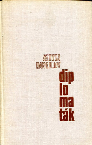 Szavva Dangulov - Diplomatk