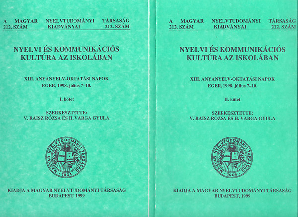V. Raisz R�zsa �s H. Varga Gyula  (szerk.) - Nyelvi �s kommunik�ci�s kult�ra az iskol�ban I-II.