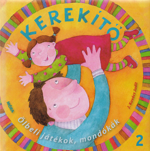 J. Kovcs Judit  (szerk.) - Kerekt 2.