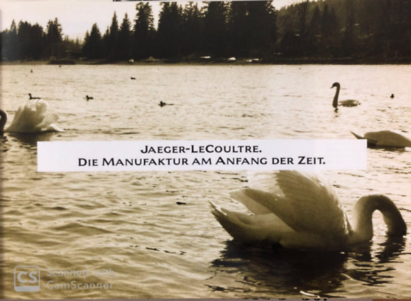 Jaeger LeCoultre - Die Manufaktur am anfang der zeit.