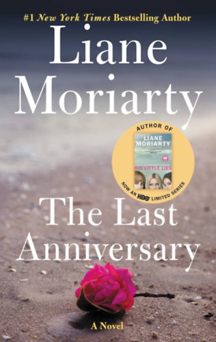 Liane Moriarty - The Last Anniversary