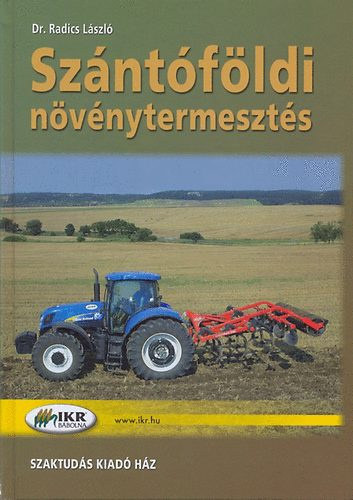 Dr. Radics Lszl - Szntfldi nvnytermeszts