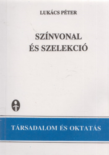 Luk�cs P�ter - Sz�nvonal �s szelekci�