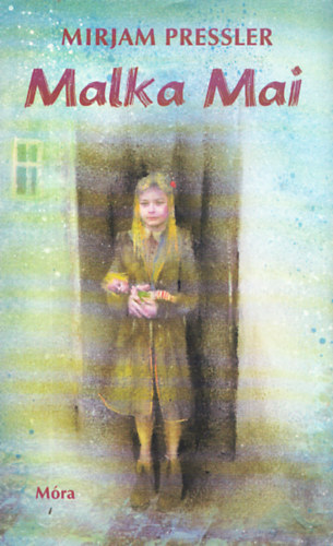 Mirjam Pressler - Malka Mai