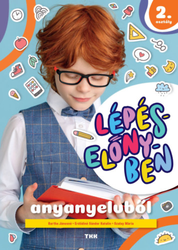 Szalay M�ria, Erd�din� S�ndor Katalin Bartha J�nosn� - L�p�sel�nyben anyanyelvb�l 2. oszt�ly