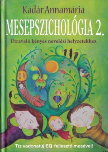 K�d�r Annam�ria - Mesepszichol�gia 2. (�traval� k�nyes nevel�si helyzetekhez)