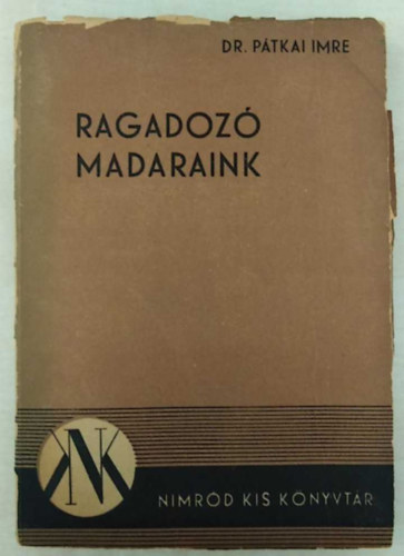 Pátkai Imre - Ragadozó madaraink