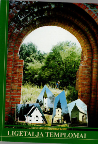 Veréb Csabáné - Ligetalja templomai