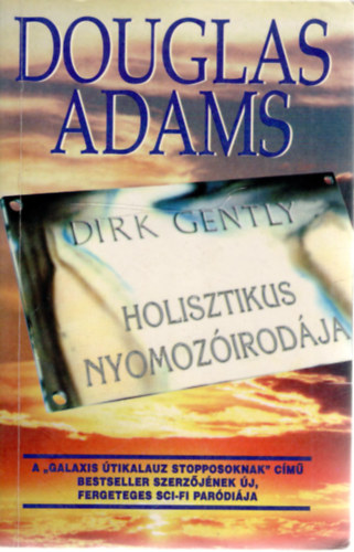 Douglas Adams - Dirk Gently holisztikus nyomozirodja