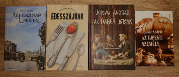 Jolsvai Andr�s - 4 k�nyv Jolsvai Andr�st�l: Az ember j�tszik, �dessz�j�ak, K�t �szi nap �jpesten, Az �jpesti szem�ly