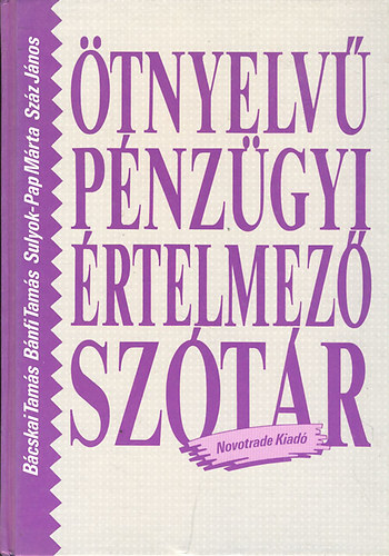 B�cskai-B�nfi-Sulyok-Pap-Sz�z - �tnyelv� p�nz�gyi �rtelmez� sz�t�r