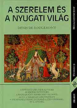 Denis de Rougemont - A szerelem s a nyugati vilg