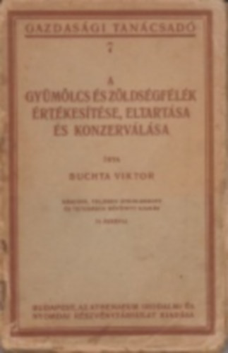 Buchta Viktor - A gyümölcs és zöldségfélék értékesítése, eltartása és konzerválása