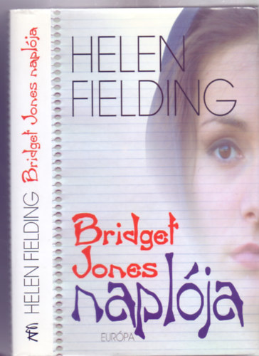 Helen Fielding - Bridget Jones naplja (Bridget Jones naplja 1.) - Fztt kemny paprkts