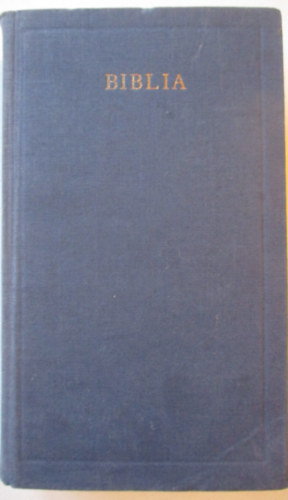 K�rolyi G�sp�r  (ford.) - Biblia - V�logat�s a Vizsolyi Bibli�b�l