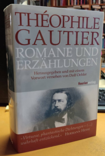 Théophile Gautier - Romane und Erzählungen - Herausgegeben und mit einem vorwort versehen von dolf oehler