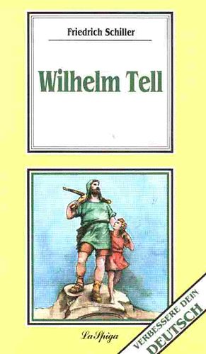 Friedrich von Schiller - Wilhelm Tell
