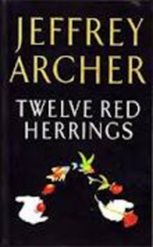 Jeffrey Archer - Twelve red Herrings