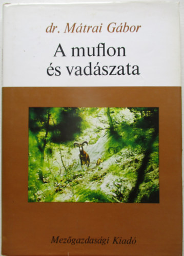 dr. M�trai G�bor - A muflon �s vad�szata