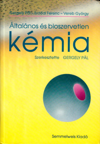 Gergely Pl-Erddi Ferenc - ltalnos s bioszervetlen kmia