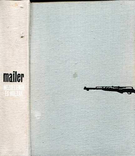 Norman Mailer - Meztelenek s holtak