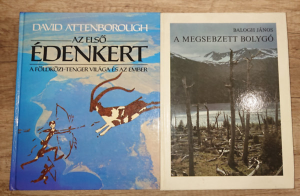 David Attenborough Balogh J�nos - 2 k�nyv a F�ldr�l: Az els� �denkert, A megsebzett bolyg�