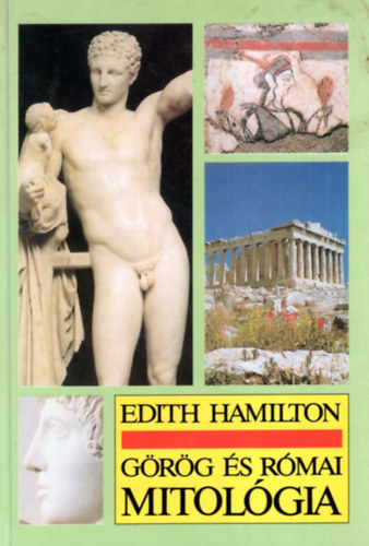 Edith Hamilton - Grg s rmai mitolgia