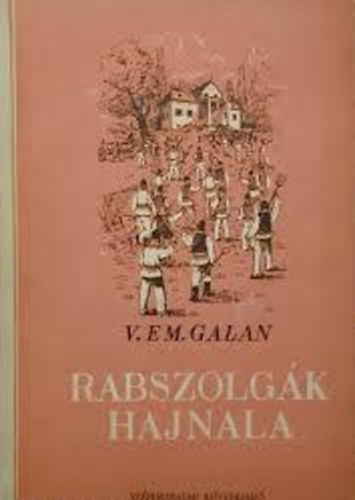 V. Em. Gallan - Rabszolgák hajnala