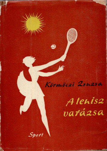 Krmczi Zsuzsa - A tenisz varzsa