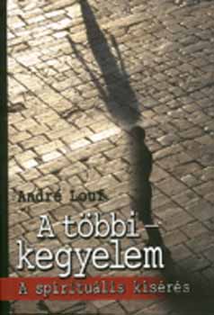 Andr Louf - A tbbi-kegyelem - A spiritulis ksrs