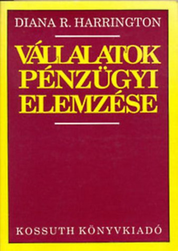 Diana R. Harrington - V�llalatok p�nz�gyi elemz�se - D�nt�sek egy glob�lis �zleti k�rnyezetben