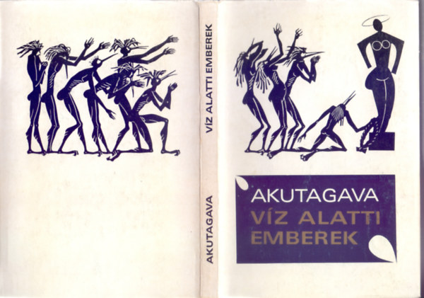 Akutagava Rjunoszuke - Vz alatti emberek (Dimitrij Biszti illusztrciival)