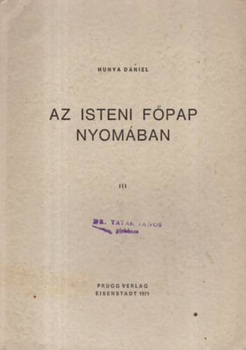 Hunya Dniel - Az isteni fpap nyomban III.