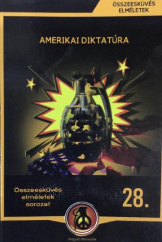 Amerikai diktatra (sszeeskvs elmletek 28.)