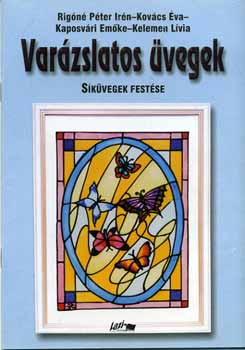 Rig�n�-Kov�cs-Kaposv�ri-Keleme - Var�zslatos �vegek - S�k�vegek fest�se